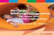Berliner Bildungsprogramm - Aktuelleskindertagesstaetten-suedost.de › ...Bildungsprogramm... · Das Berliner Bildungsprogramm ist auch die Grundlage für die Arbeit in der Kindertagespflege