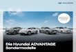 Die Hyundai ADVANTAGE SondermodelleADVANTAGE heißt: Vorteil für Sie! Dafür sprechen das moderne Design, die umfangreiche Ausstattung sowie Konnektivität und Komfort auf dem neuesten