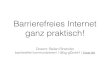 Barrierefreies Internet ganz praktisch! · barrierefrei kommunizieren! / tjfbg gGmbH / trixar.de. ... „Barrierefrei sind bauliche und sonstige Anlagen, Verkehrsmittel, technische