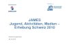 JAMES Jugend, Aktivitأ¤ten, Medien â€“ Erhebung Schweiz 2010 2012-07-17آ  JAMES: Jugg, ,end, Aktivitأ¤ten,