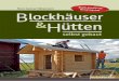 abe! Blockhäuser Hütten › download › 0002 › 7990 › 66 › L-G-0… · Früher war die Blockbauweise die gewöhnlichste Art, ein Wohn- oder Vor-ratshaus zu errichten . Der