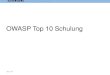 OWASP Top 10 Schulung › ... › 2018 › OWASP_Top_10_Homepage.pdfEntwicklung der OWASP Top 10 OWASP Top Ten - 2010 OWASP Top Ten - 2013 OWASP Top Ten –2017 A1 –Injection Flaws