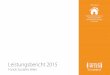 Leistungsbericht 2015 - FSW.at...Leistungsbericht 2015 Fonds Soziales Wien Dritter Band Partnerunternehmen des Fonds Soziales Wien mit KundInnen, Mengen und Tarifen Impressum: Herausgeber: