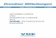 Dresdner Mitteilungen...VDE Global Services Augsburg GmbH, VDI/VDE Innovation + Technik GmbH) wurden ebenfalls zur Kenntnis gebracht und diskutiert. Die Zahl der VDE-Mitglieder ist