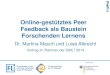 Online-gestütztes Peer Feedback als Baustein Forschenden ...€¦ · E-Learning-Team der FH Potsdam Forschendes Lernen Lehrende Forschung an der FH Potsdam Online-gestütztes Peer