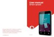 User manual Smart speed - Vodafone€¦ · 9 10 1.2.2 Ligar o telemóvel Prima sem soltar a tecla Power até o telefone ligar. O ecrã demora alguns segundos a acender. Desbloqueie