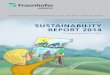 Fraunhofer UMSICHT, Sustainability Report 2014 · Sie halten gerade unseren vierten Nachhaltigkeitsbericht in den Händen, der die Jahre 2012 und 2013 abdeckt. Dieser Bericht folgt