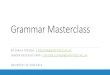 Grammar Masterclass - University of Sheffield/file/... · 2014-08-11 · Subjektiver Gebrauch der Modalverben ... Bedeutung oft durch Adverbien verstärkt (z.B. angeblich) Beispielsatz