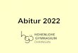 Abitur 2022 - Schule...in Baden-Württemberg –Abitur 2021 1.Allgemeines 2.Fächer und Kurse 3.Leistungsmessung und Notengebung 4.Belegungs-und Anrechnungspflicht 5.Abiturprüfung