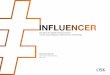 INFLUENCER - OSK › wp-content › uploads › 2019 › 09 › Influencer...1. Influencer wirken authentisch 2. Influencer sind greifbar 3. Influencer sind immer da 4. Influencer