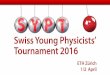 PowerPoint-Prأ¤sentation Voranmeldung SYPT 2016 bis 31. Dezember 2015. ttp://in Where tomorrow's scientists