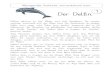 Der Delﬁn...Altersgemäße Sachtexte sinnverstehend lesen Der Delﬁn 1 Delﬁne gehören zu den Walen und sind Säugetiere. Sie werden zwischen eineinhalb und vier Meter lang. Der