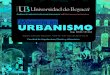 Maestría en Urbanismo...Harvey Manfred Max - Neef, Orlando Fals Borda. Publicaciones Las investigaciones de los estudiantes y de los docentes tienen como objetivo la generación de