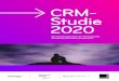 CRM- Studie 2020 - MUUUH! Group · 2020-03-23 · CRM-Studie 2020 CRM-Studie 2020 Liebe Leser, die CRM-Studie gilt seit ihrer ersten Veröffentlichung im Jahr 2010 als der Richtungsweiser