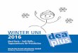 WINTER UNI 2016 - DEAplus · 2016-09-09 · Einladung zur 2. Winter Uni der Deutschen Event Akademie Erfolgreiches soll sich fortsetzen! Nachdem die Winter Uni im vergangenen Jahr
