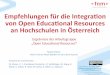 Empfehlungen für die Integraon von Open …...berufiche Bildung und Weiterbildung im Juni 2015 Martn Ebner, Elly Köpf, Jöran Muuß-Merholz, Martn Schön, Sandra Schön und Nils
