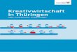 Kreativwirtschaft in Thüringen · 2012-09-21 · Kurzfassung der Ergebnisse der Potenzialanalyse für die Kreativwirtschaft in Thüringen die potenzialanalyse für die kreativwirtschaft