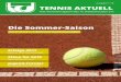 Ausgabe 1/18 TENNIS AKTUELL · 2018-11-06 · Veränderungen im Vereinsleben, in der Gesellschaft und der Rechtsprechung an-gemessen berücksichtigt. Sportlich: Insgesamt 12 Mannschaften