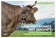 LANDWIRTSCHAFT MIT ZUKUNFT · 2019-05-21 · düngern setzt die Schweizer Landwirtschaft jedes Jahr ein, um die Erträge zu steigern. Im Produktionssystem TOP braucht es diese Stoffe