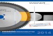 Präzisions 2014 2014.pdf · 2018-07-21 · Wagner by akE is a synonym for high-performance quality sawblades designed for cutting steel, non-ferrous metals and composite materials