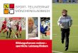Bildungschancen wahren – sportliche Leistung …...Sportliche Betreuung + Training An der Partnerschule (Gymnasium Rheindahlen) befindet sich eine Dreifachsporthalle mit diversen