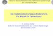 Die niederländische Gesundheitsreform. Ein Modell für Deutschland · 2006-07-03 · Die niederländische Gesundheitsreform. Ein Modell für Deutschland Dr. Andreas Gerber Institut