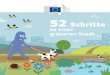 zu einer grüneren Stadt - Land Tirol...52 Schritte zu einer grüneren Stadt Europäische Kommission Generaldirektion Umwelt Weder die Europäische Kommission noch Personen, die in