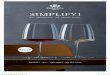 SIMPLIFY! - BAUSCHER HEPP FRANCE · racter and style of the wine that matters with SIMPLIFY – not the colour. Light red or white wines feel most at home in a glass with a tall goblet