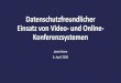 Datenschutzfreundlicher Einsatz von Video- und Online- … · 2020-04-07 · Übersicht 1. Datenschutzrechtliche Aspekte beim Einsatz von Video- und Online-Konferenzsystemen an den