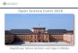 Open Science Event 2019 - Universitätsbibliothek Mannheim · Open Science Event 2019 24. Oktober 2019 Begrüßung •Warum jetzt ein Open Science Programm für die Universität Mannheim