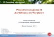 Projektmanagement Zertifikate im Vergleich · 2020-03-31 · Vergleich PM Zertifizierung Zertifizierung von PMI® Zertifikat Project Management Professional (PMP) ® Certified Associate