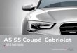 A5 S5 Coupé | Cabriolet - Audimicrosites.audi.it/.../vettura/Vettura_A5-A5Cabriolet_01.pdf297x198_Audi_A5_S5_Coupe_Cabrio_Fas09_Bild_03 3 24.02.12 15:43 Pagina Fascino 4 Audi A5 Coupé