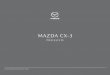MAZDA CX-3 - Gerding · 2020-01-08 · und Social-Media-Anwendungen3) via Smartphone1) ab € 21.090,– inkl. MwSt. I ab € 17.722,69 exkl. MwSt. Alle Preise sind unverbindliche