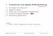 ONLINE ONLY 1.1 Grundlagen der Fototechnik 1.5 Bearbeitung … · 2020-04-11 · Dateigrösse JPEG 640 kB 3. LMU München – Sommer 2014 Prof. Hußmann: Medientechnik Kap. 1 Teil