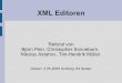 XML Editoren - TU Dortmund...XML-Autoren sein – muss die Arbeit der XML-Autoren verstehen – muss sehr motiviert sein, denn "she/he will have to read tons of documentation" darunter