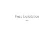 Heap Exploitation - Bamboofox · Heap Overflow (Doug Lea's malloc) •紀錄heap 的各種structures、meta-data 和buffer 是利用相 的memory area •如果發生heap segmentation