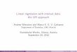 Linear regression with interval data: the LIR approach · 2020-01-06 · Linear regression with interval data: the LIR approach Andrea Wiencierz and Marco E. G. V. Cattaneo Department