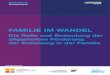 FAMILIE IM WANDEL - Diakonie Deutschland · 2020-03-11 · FAMILIE IM WANDEL Die Rolle und Bedeutung der allgemeinen Förderung der Erziehung in der Familie DIAKONIE TEXTE POSITIONSPAPIER