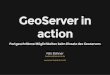 GeoServer in - FOSSGIS-Konferenz...GeoServer optimieren Wie kann der GeoServer für den Produktivbetrieb optimiert werden? Integrierter GeoWebCache (GWC) Einstellungen in der GeoServer-GUI