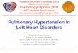 Pulmonary Hypertension in Left Heart Disordersassets.escardio.org/assets/Presentations/OTHER2011/... · Mitral Valve Stenosis Mitral Valve Insufficiency ... Pulmonary Hemodynamics