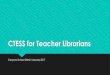 CTESS for Teacher Librarians€¦ · Instructional Quality Rating –IQR Observation Teacher Librarian Portfolio Ethical Conduct Summative Overall Rating –SOR IQR Student Growth