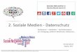 Datenschutz Soziale Netzwerke · 2017-03-14 · Die soziale Kompetenz wird nicht in digitalen sozialen Netzwerken erworben und entwickelt Die Annahme, dass digitale soziale Netzwerke