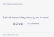 DIVSI - Deutsches Institut für Vertrauen und Sicherheit im ... · DIVSI Freiheit versus Regulierung im Internet In vielen Bereichen erhebliche Unsicherheiten .. über- haupt nicht