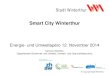 Smart City Winterthur - Willkommen an der ZHAW · Smart City Projekte Winterthur . 12.11.2014 Smart_City_Winterthur_20141112.pptx 14 . Smart City Winterthur. Koordination und Kommunikation