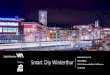 Smart City Winterthur · Smart City Winterthur Die Smart City Winterthur ist eine innovative, fortschrittliche und vernetzte Stadt, die Menschen und Umwelt in den Mittelpunkt stellt