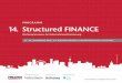 14. Structured FINANCE 2018 · Digitalisierung im Mittelstand: kulturelle Faktoren entscheiden ... quo vadis? Finanzierung und Prospekterstellung eines Mega-Deals ... Risikolandschaft