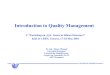 Introduction to Quality ManagementLehrstuhl für Qualitätswesen This presentation will show you * a brief survey of the history of Quality Management * the backgrounds of „modern“