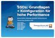 SSDs: Grundlagen + Konfiguration für hohe Performance€¦ · • SSD als Ersatz für Einzel-HDD –normale bis geringe Anzahl an p/e Zyklen, täglicher Turnover maximal 0,5x; meist