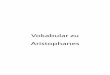Vokabularzu Aristophanes - University of Bonn · 2019-01-28 · EinzelneKomödien:Acharner NachVersen 105–164 105κακοδαίμων,ον unselig,unglücklich 6× δαί =δή