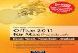 Praxisbuch Office 2011 für Mac - Leseprobe · 2018-05-29 · Outlook: Mails, Kontakte, Termine und Aufgaben Der lang erwartete Neuzugang im Office für Mac. Die Zeiten der neidvollen